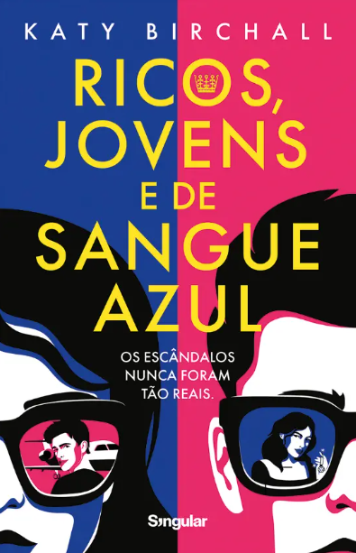 Capa do livro "Ricos, Jovens e de Sangue Azul" com fundo rosa e azul. Duas silhuetas com óculos refletem personagens. Texto: "Os escândalos nunca foram tão reais".