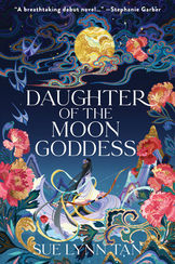 Daughter of the Moon Goddess by Sue Lynn Tan - review