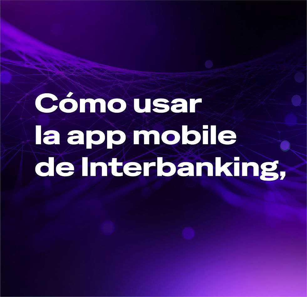 Cómo usar la app mobile de Interbanking