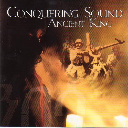 Conquering Sound by Ancient King
