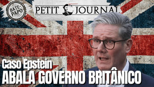 Caso Epstein incomoda governo britânico - BP 1018