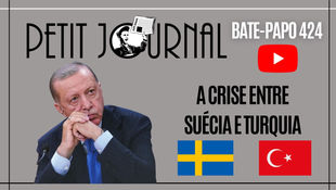 BP 424 - As tensões sueco-turcas; passagens grátis pra Hong Kong!