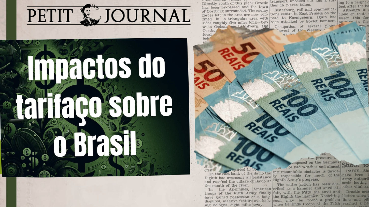 Impactos do tarifaço sobre o Brasil - Petit Invest #77