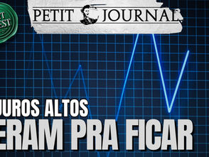 Os juros altos vieram pra ficar - Invest 134