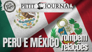 Peru e México rompem relações - BP 963