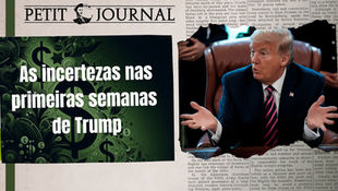 Petit Invest 63 - As incertezas nas primeiras semanas de Trump
