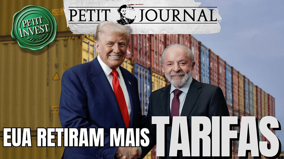 EUA retiram mais tarifas sobre o Brasil - Petit Invest 93