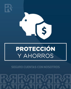 PROTECCIÓN Y AHORRO