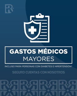 GASTOS MÉDICOS MAYORES