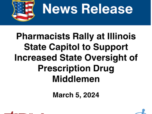 Press Release | Pharmacists Rally at Illinois State Capitol to Support Increased State Oversight of Prescription Drug Middlemen