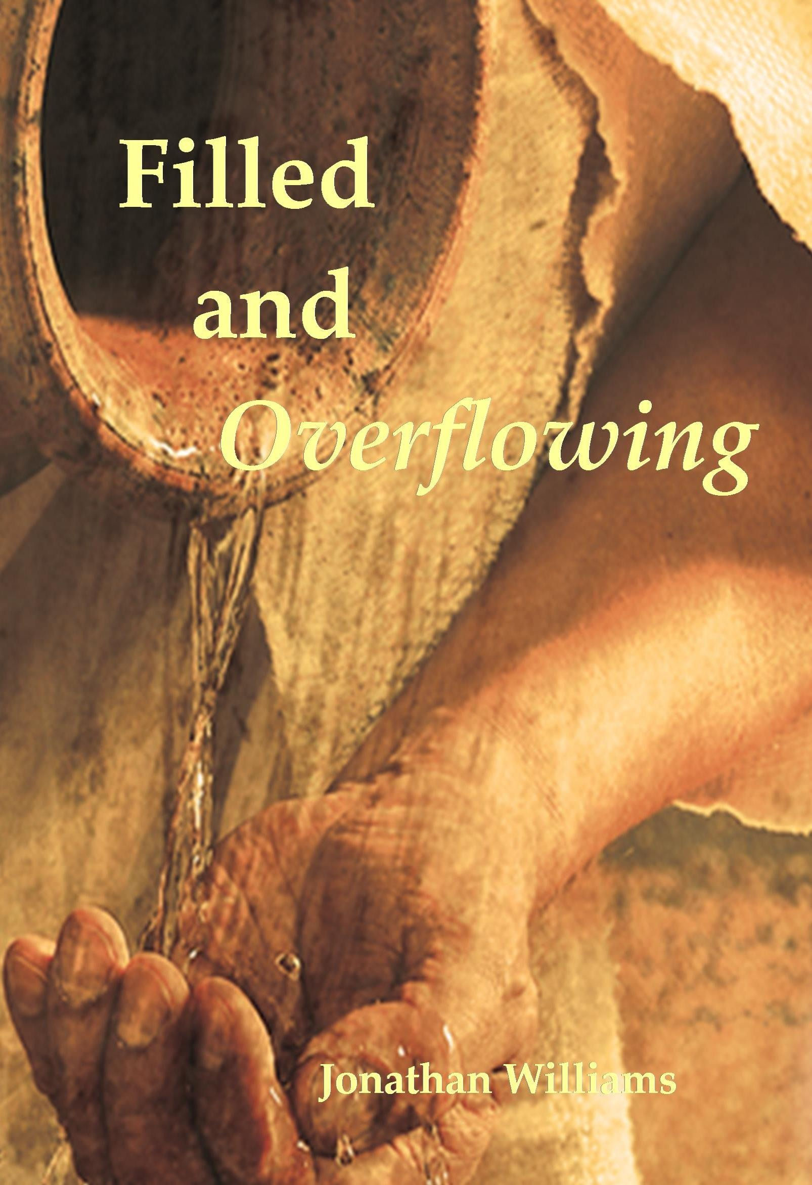 Filled and Overflowing