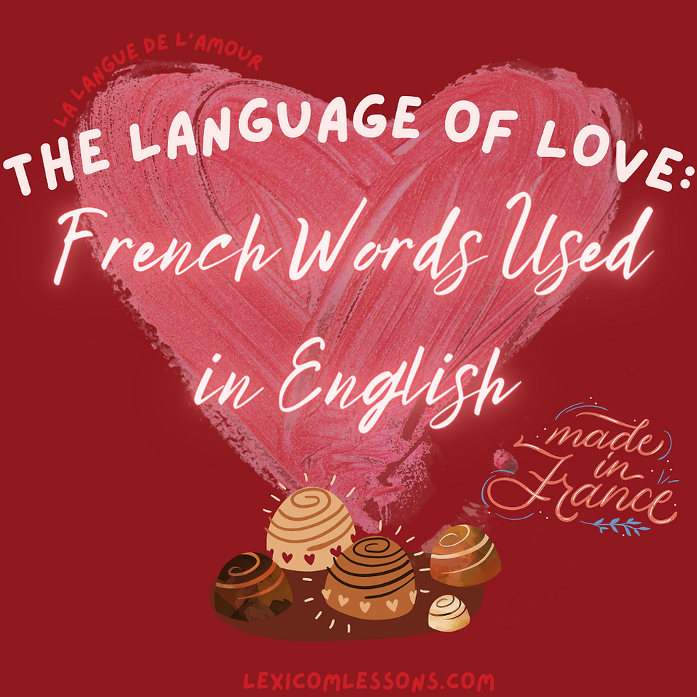 The Language of Love French Words Used in English