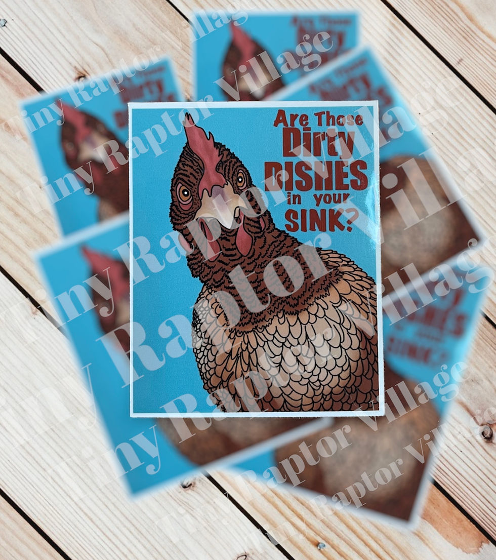 “Are those dirty dishes in your sink?” Sticker