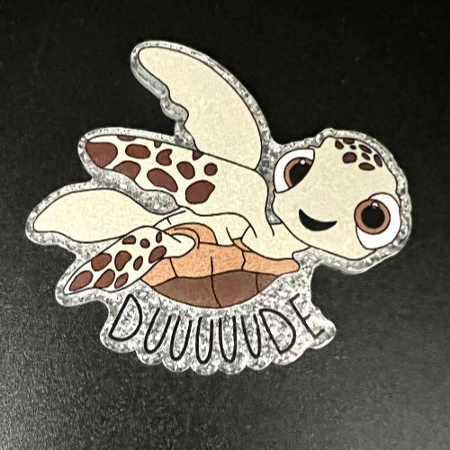Crush Turtle Duuuuude Acrylic