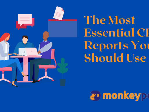 The Most Essential CRM Reports You Should Use