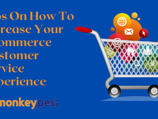 Tips On How To Increase Your eCommerce Customer Service Experience