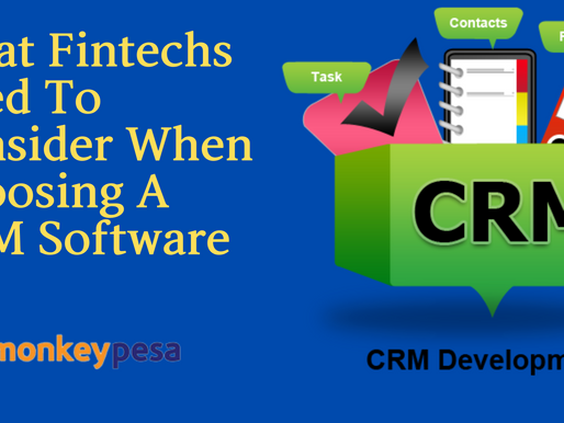 What Fintechs Need To Consider When Choosing A CRM Software