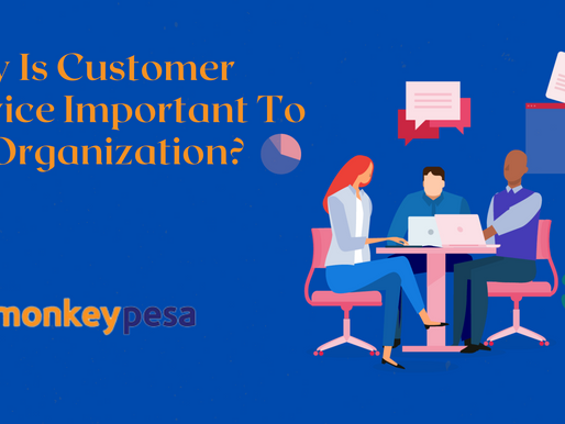 Why Is Customer Service Important To An Organization?