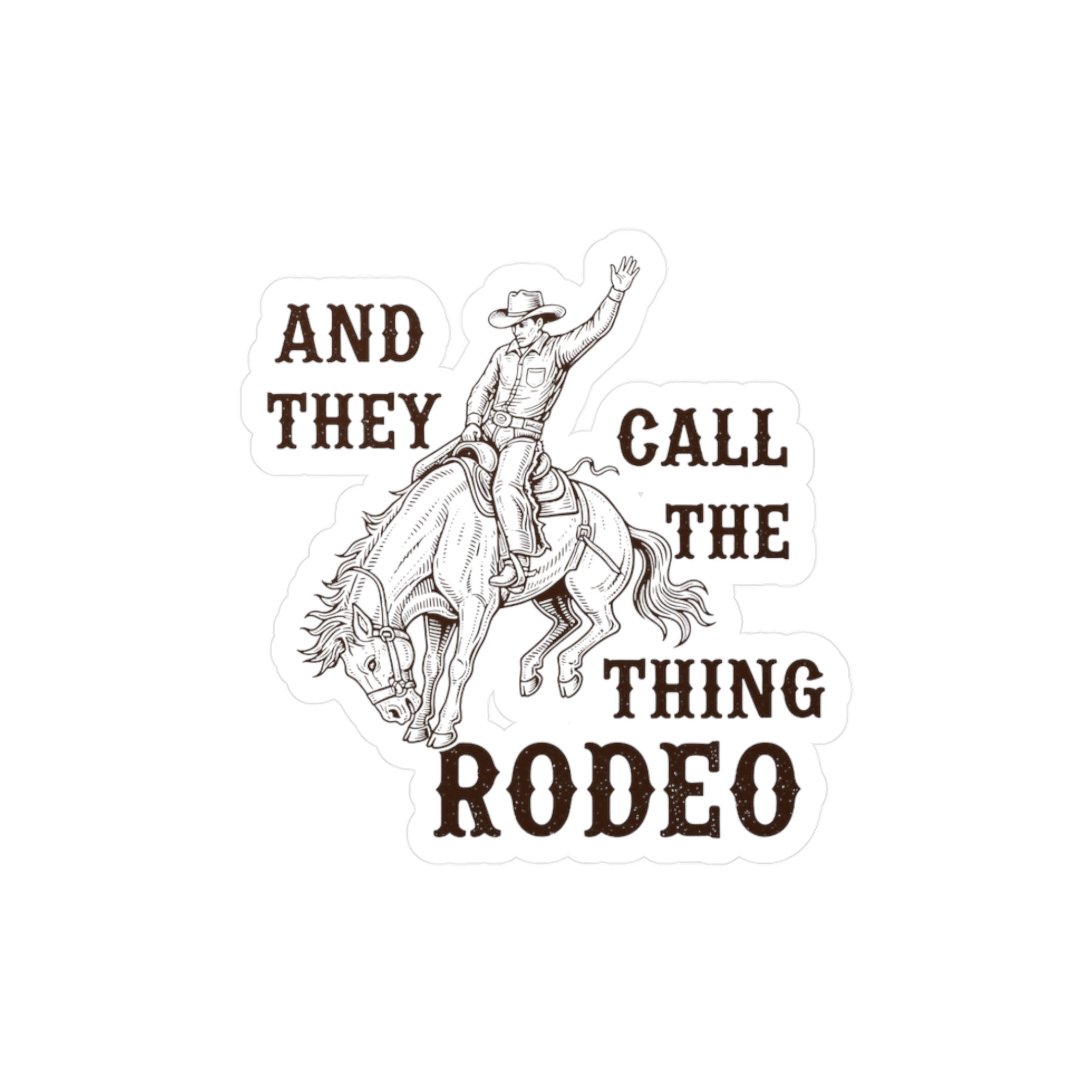 Cowboy and Rodeo-Themed "And They Call the Thing Rodeo" Vinyl Decals