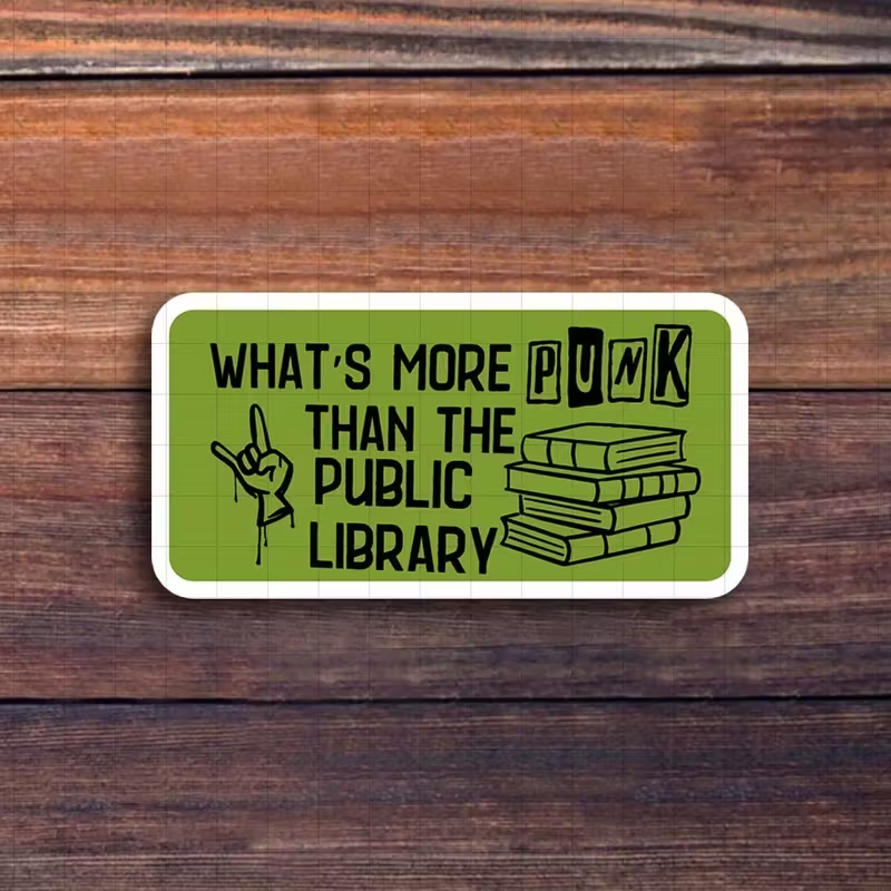 Fun “What’s More Punk Than the Public Library?” Vinyl Decal 31663