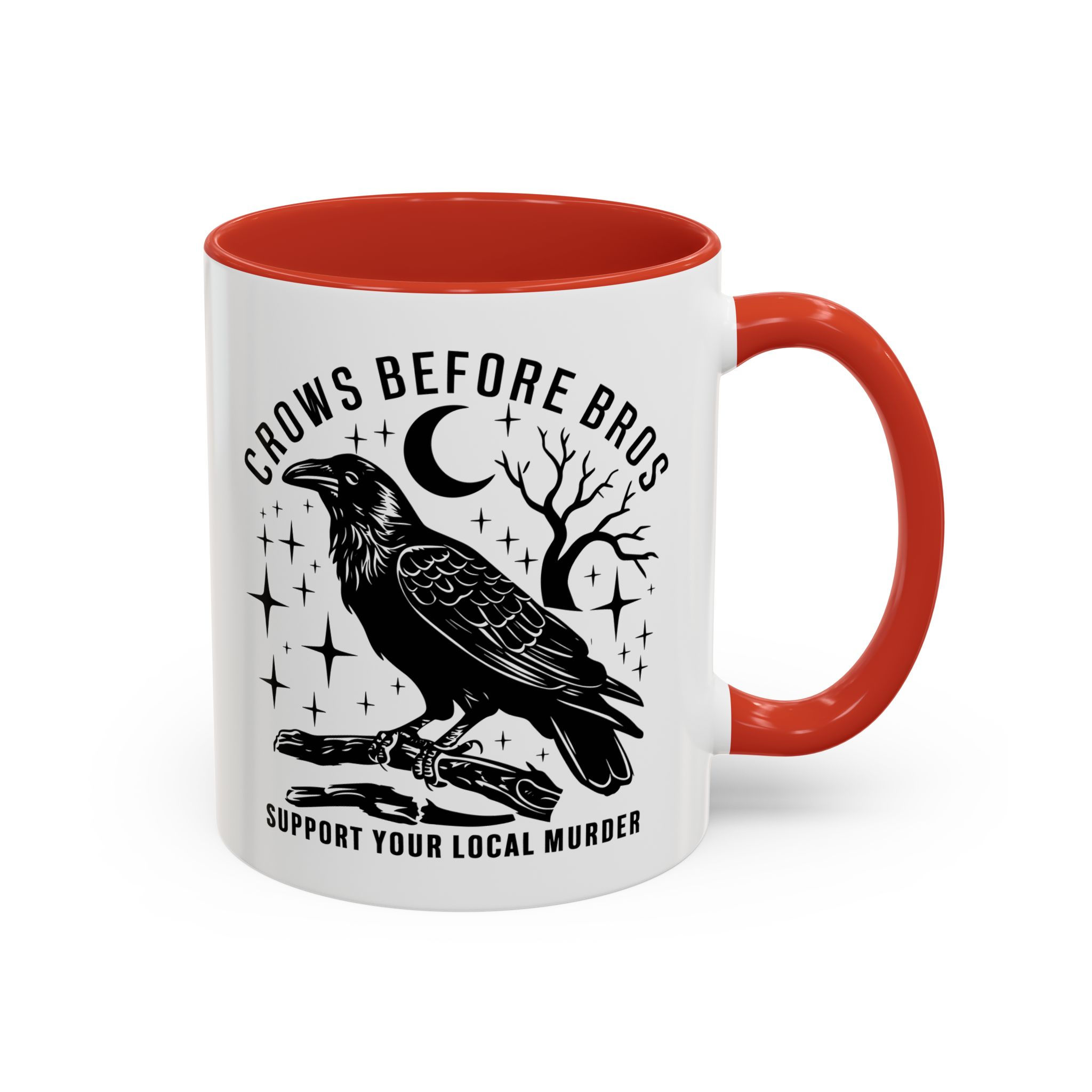 Fun Coffee Mug with "Crows Before Bros. Support Your Local Murder"