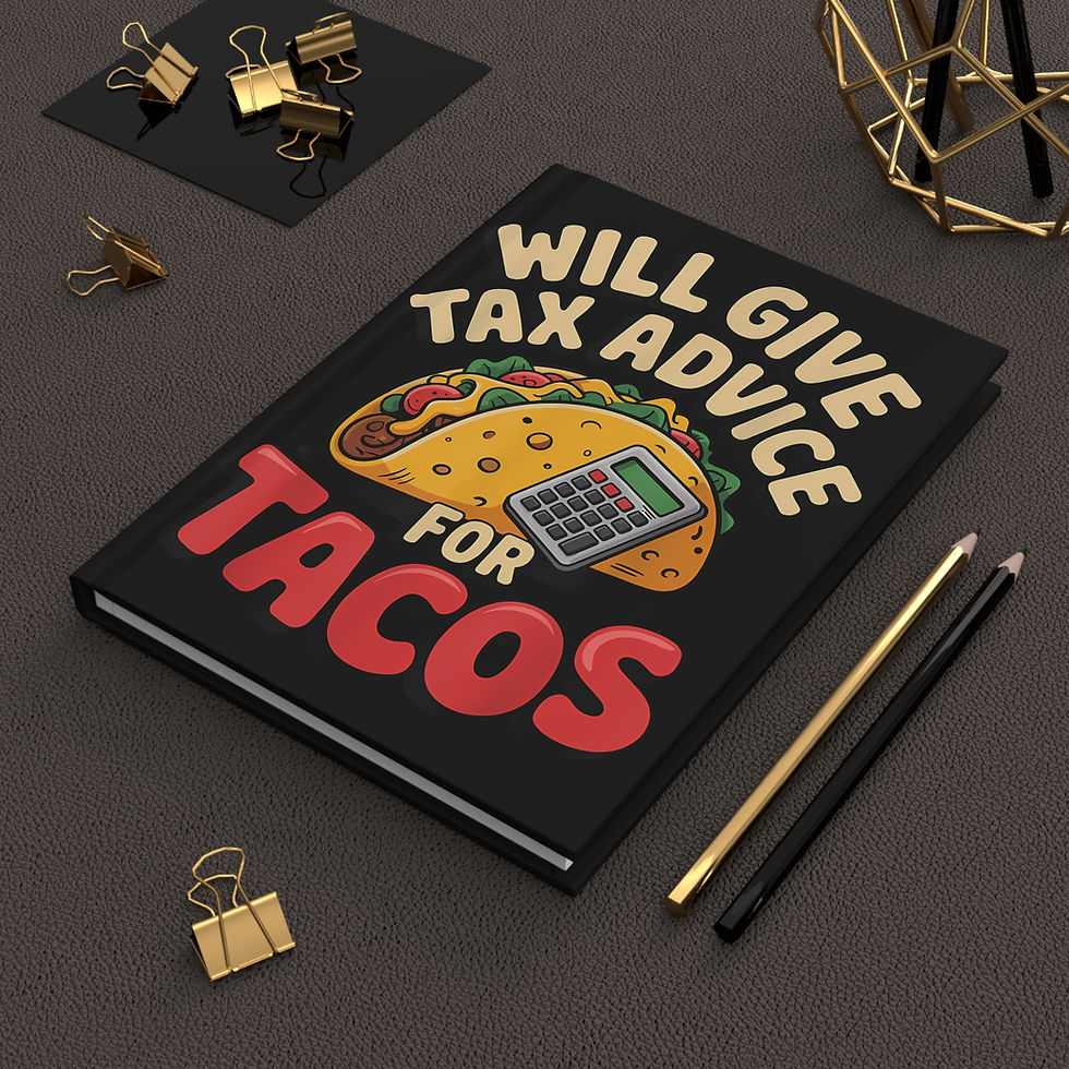 Thumbnail: Tax-Themed Hardcover Journal Notebook "Will Give Tax Advice for Tacos" 