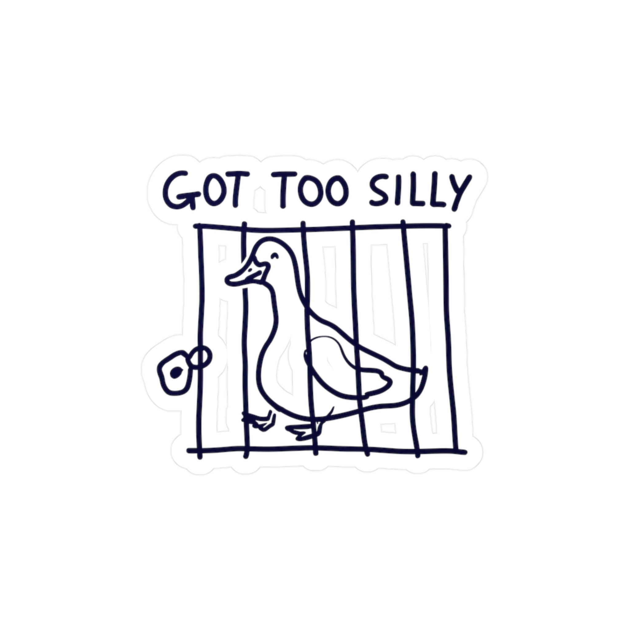 A Jailed Goose Vinyl Decal Sticker with "Got Too Silly"