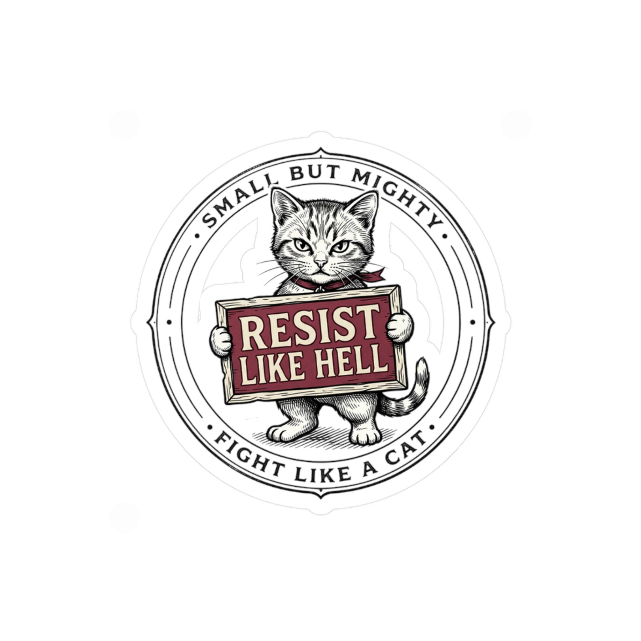 Vinyl Decal with Kitten and "Resist Like Hell" 