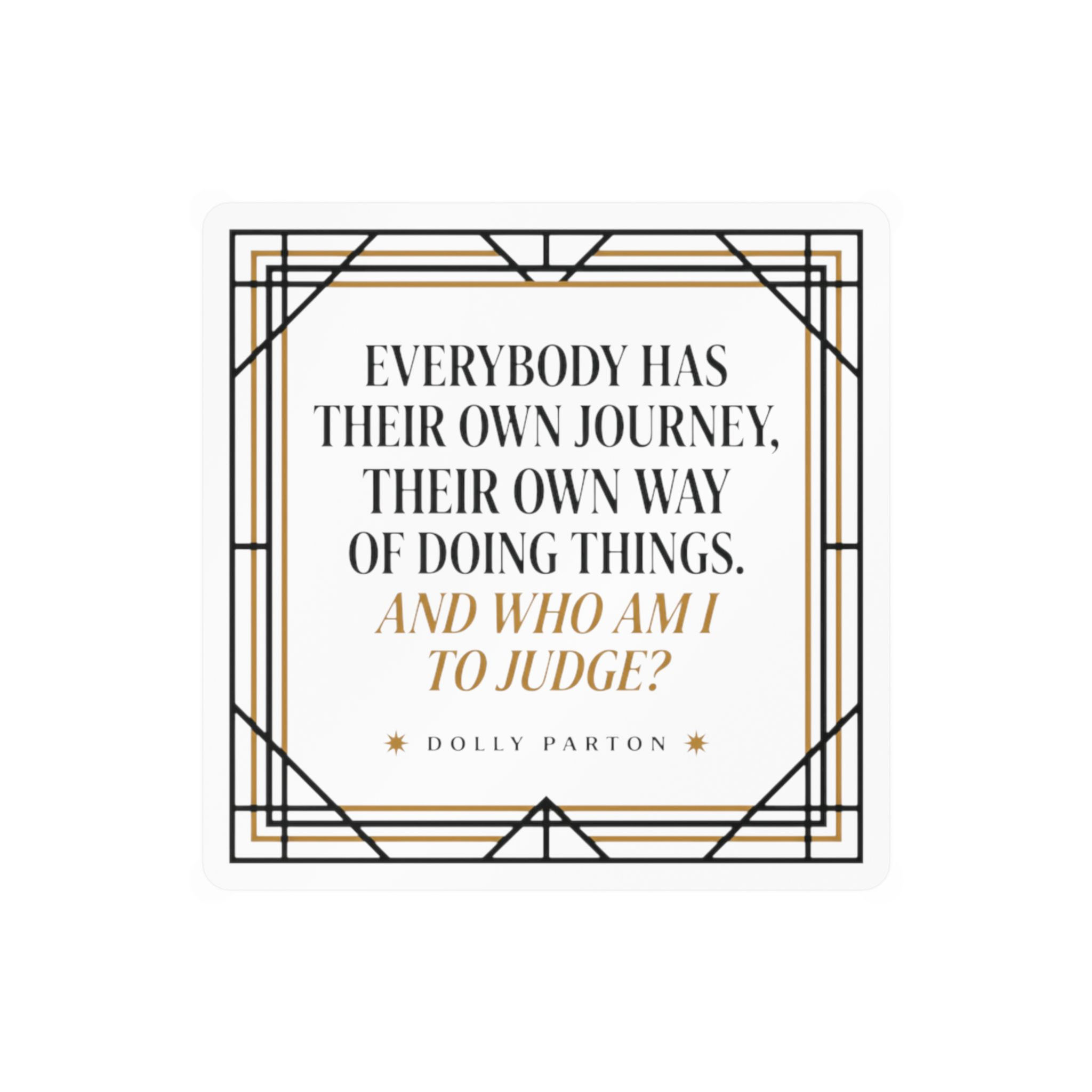 Dolly Parton Quote "Everybody Had Their Own Journey..." Vinyl Decal