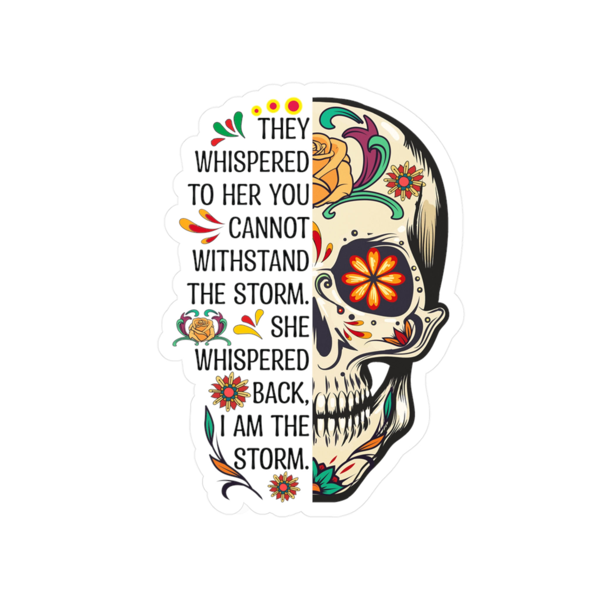 Day of the Dead-Themed Vinyl Decal "They Whispered to Her..."