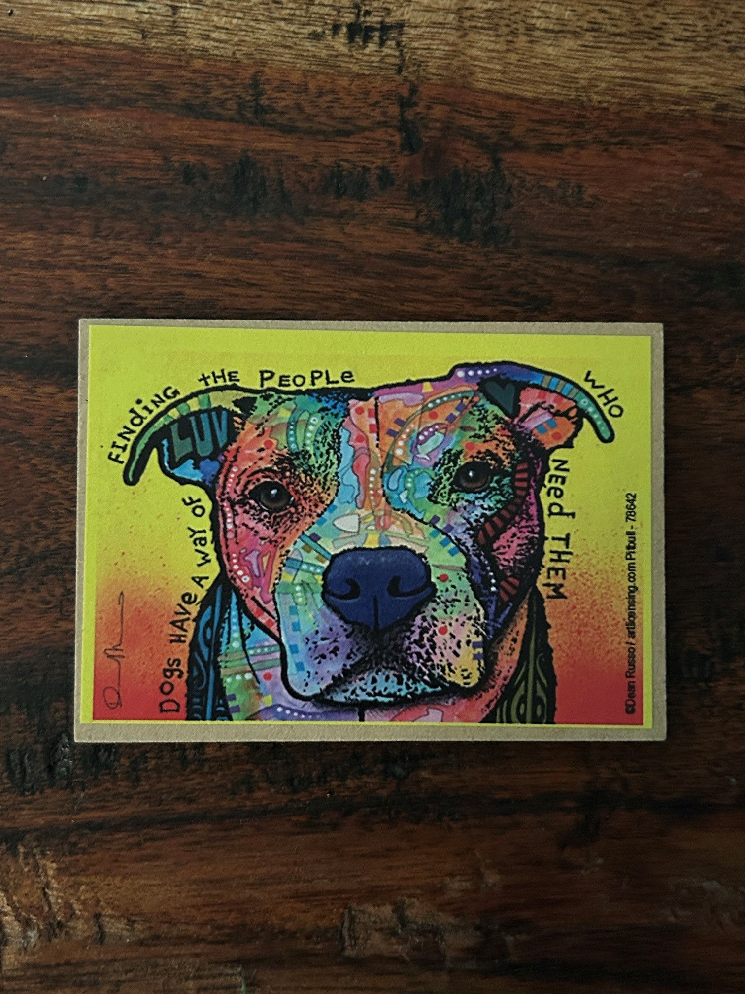 Pitbull Lover’s Wood Magnet “Dogs Have a Way of Finding the People Who Need Them