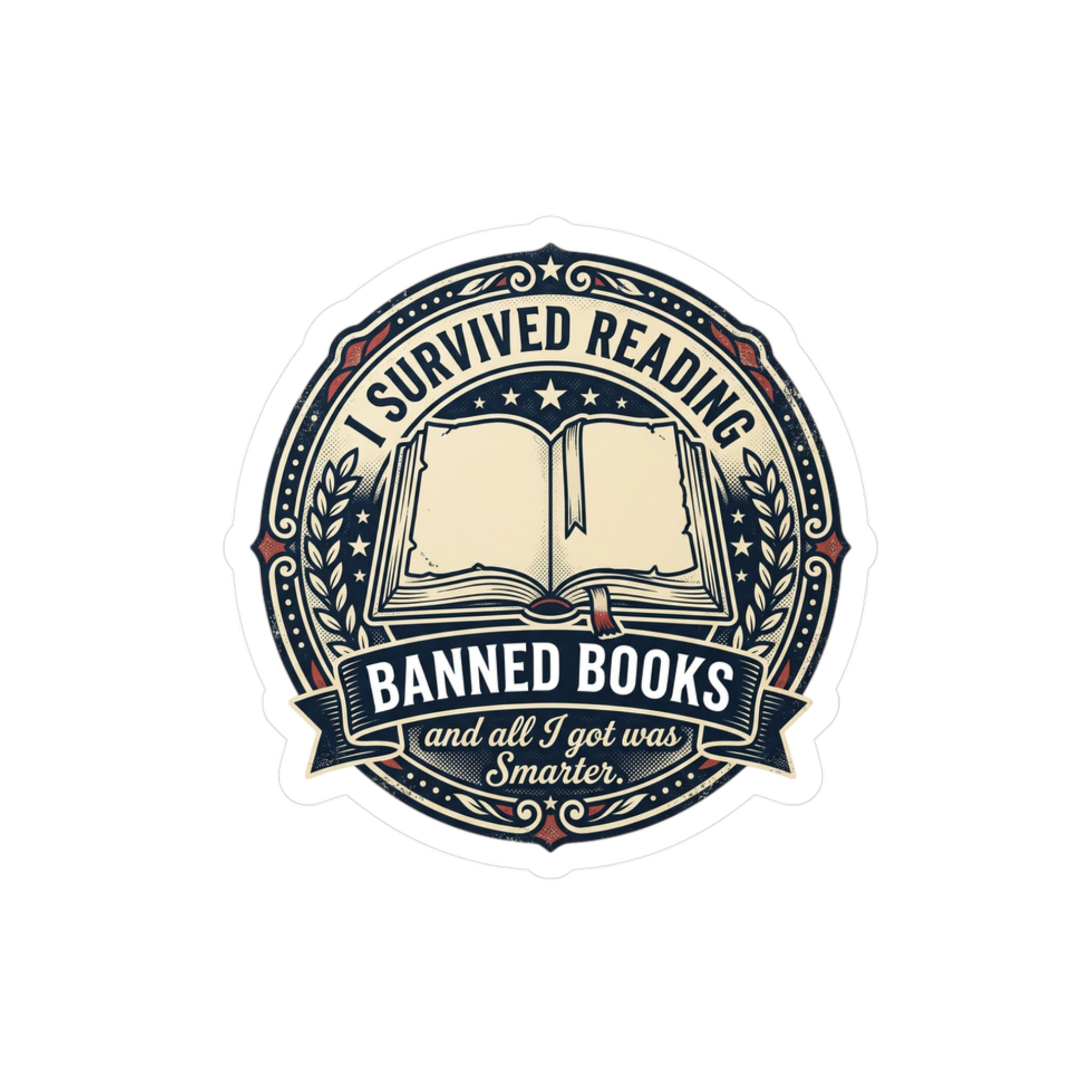 Vinyl Decal "I Survived Reading Banned Books...and All I Got Was Smarter"