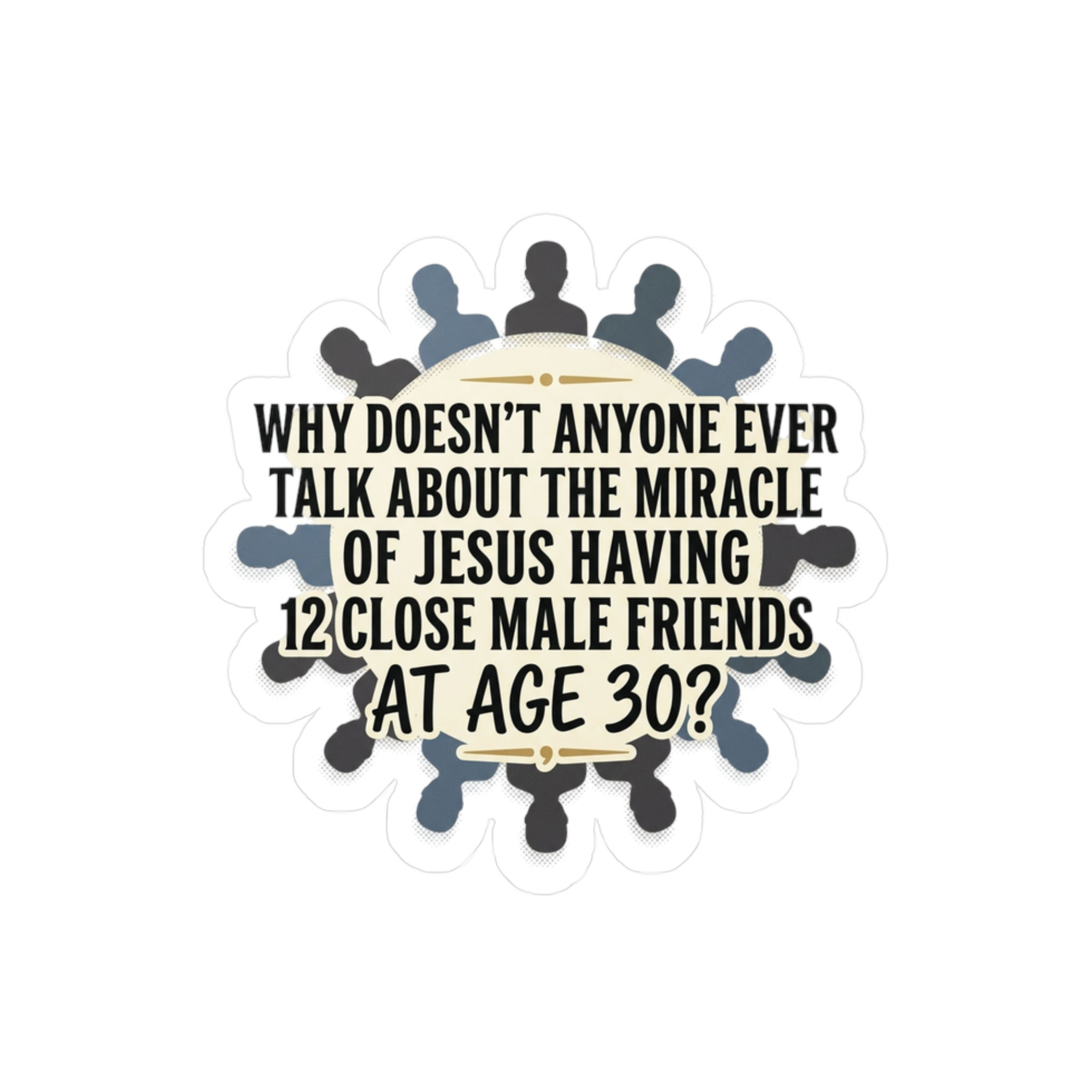Religion Humor Vinyl Decal "Why Doesn't Anyone Ever Talk About..."