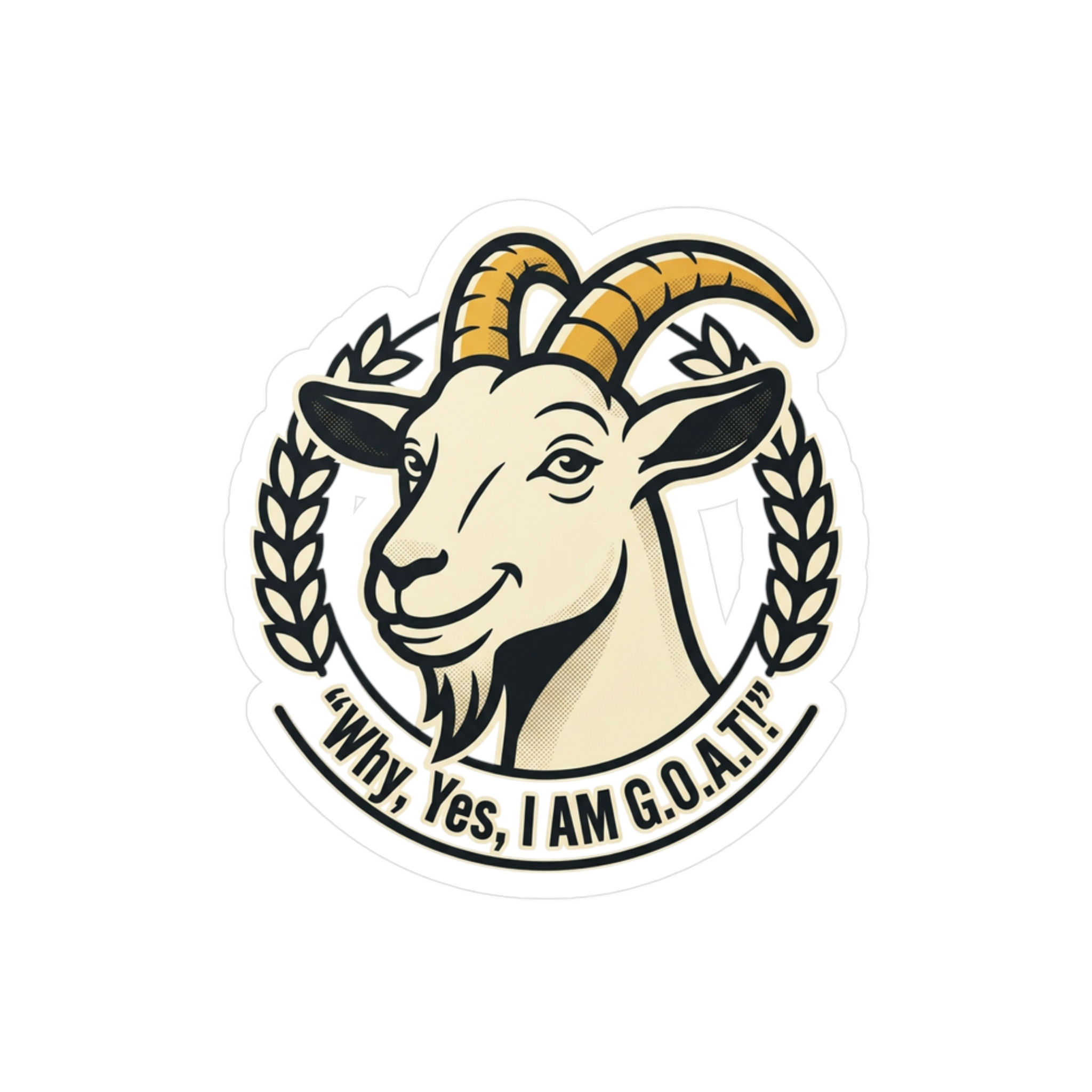 Goat Humor Vinyl Decal with "Why, Yes, I AM G.O.A.T!"