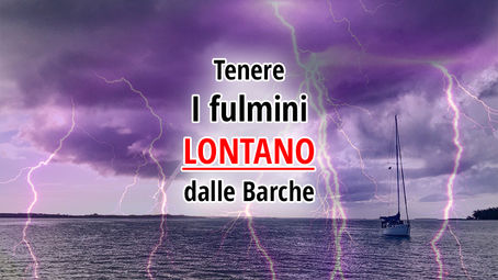 Protezione antifulmine per barche, barche a vela e yacht - Non più fulmini sulle barche