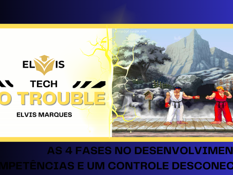 #23 - As 4 Fases no Desenvolvimento de Competências e um Controle Desconectado
