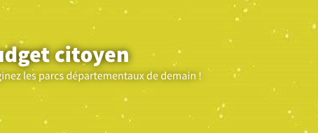 Budget citoyen pour les Parcs départementaux à vos votes.
