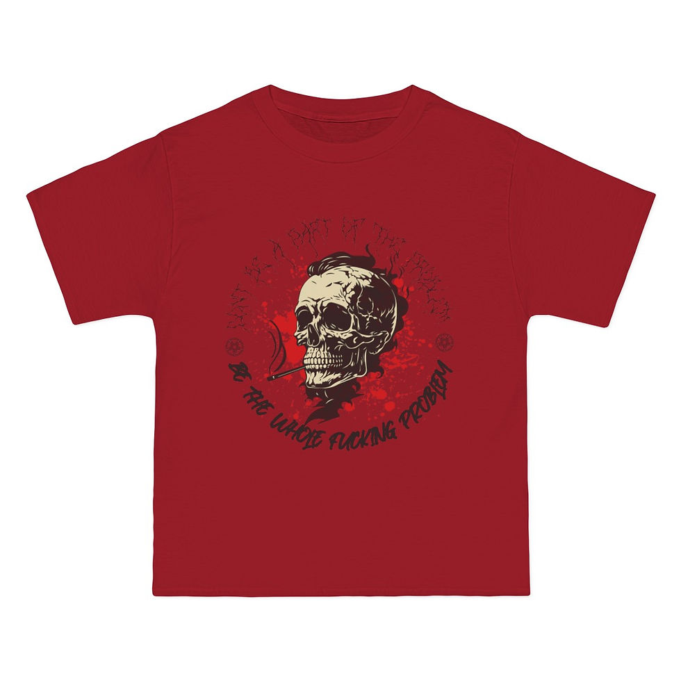 Thumbnail: Don't be part of the problem, be the whole fucking problem t-shirt