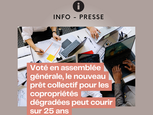 Voté en assemblée générale, le nouveau prêt collectif pour les copropriétés dégradées peut courir sur 25 ans