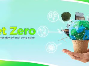 Net Zero - Động lực thúc đẩy đổi mới công nghệ