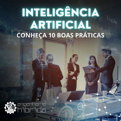Descubra 10 Boas Práticas para Utilizar Inteligência Artificial no Trabalho
