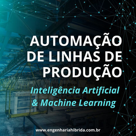 Automação de Linhas de Produção: Inteligência Artificial e Machine Learning