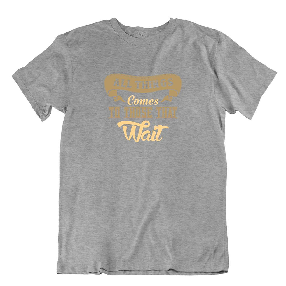 תמונה ממוזערת: הדברים הטובים מגיעים לאלה שממתנים- חולצה עם אמירה אופטימית