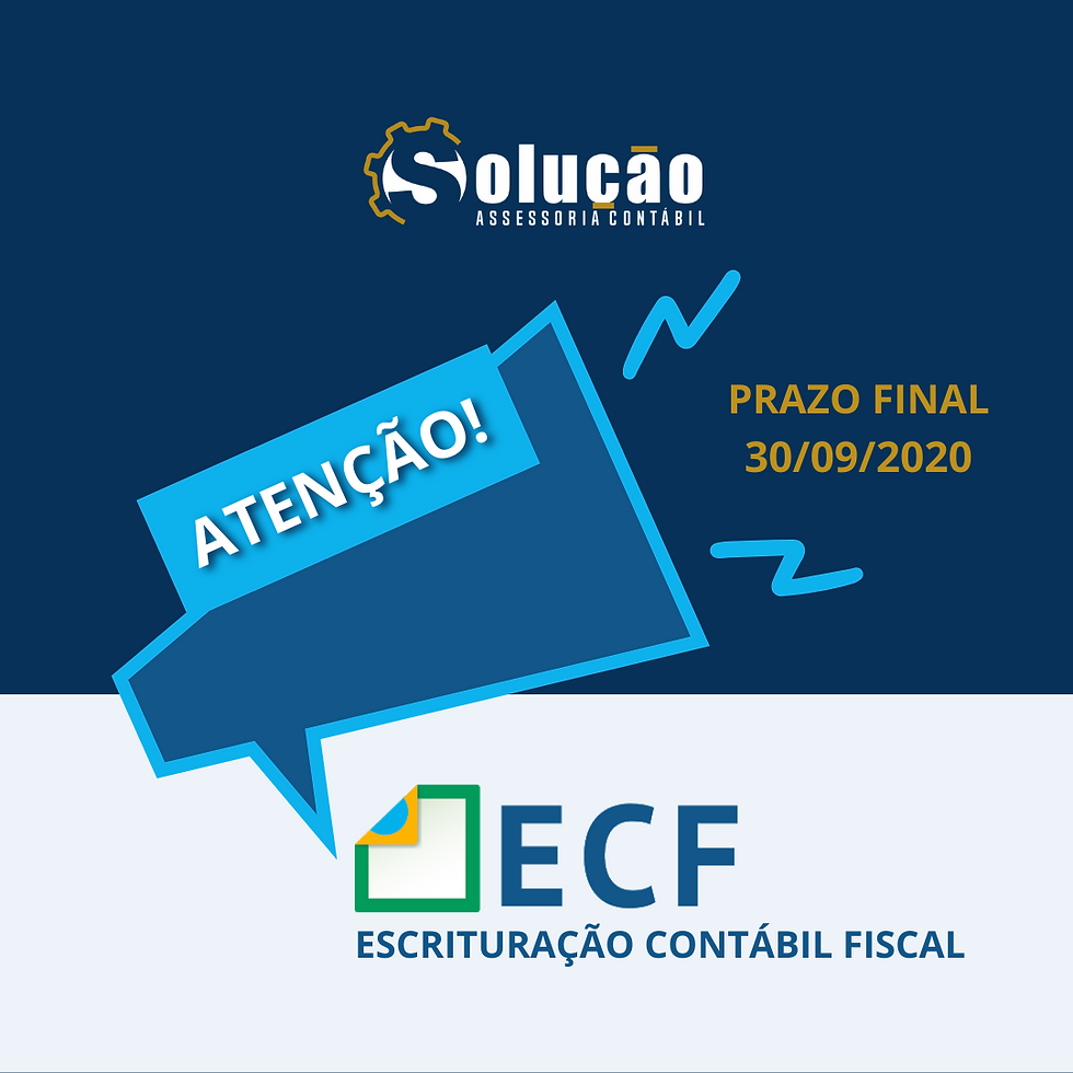 Atenção ao prazo final de Entrega da ECF 2020