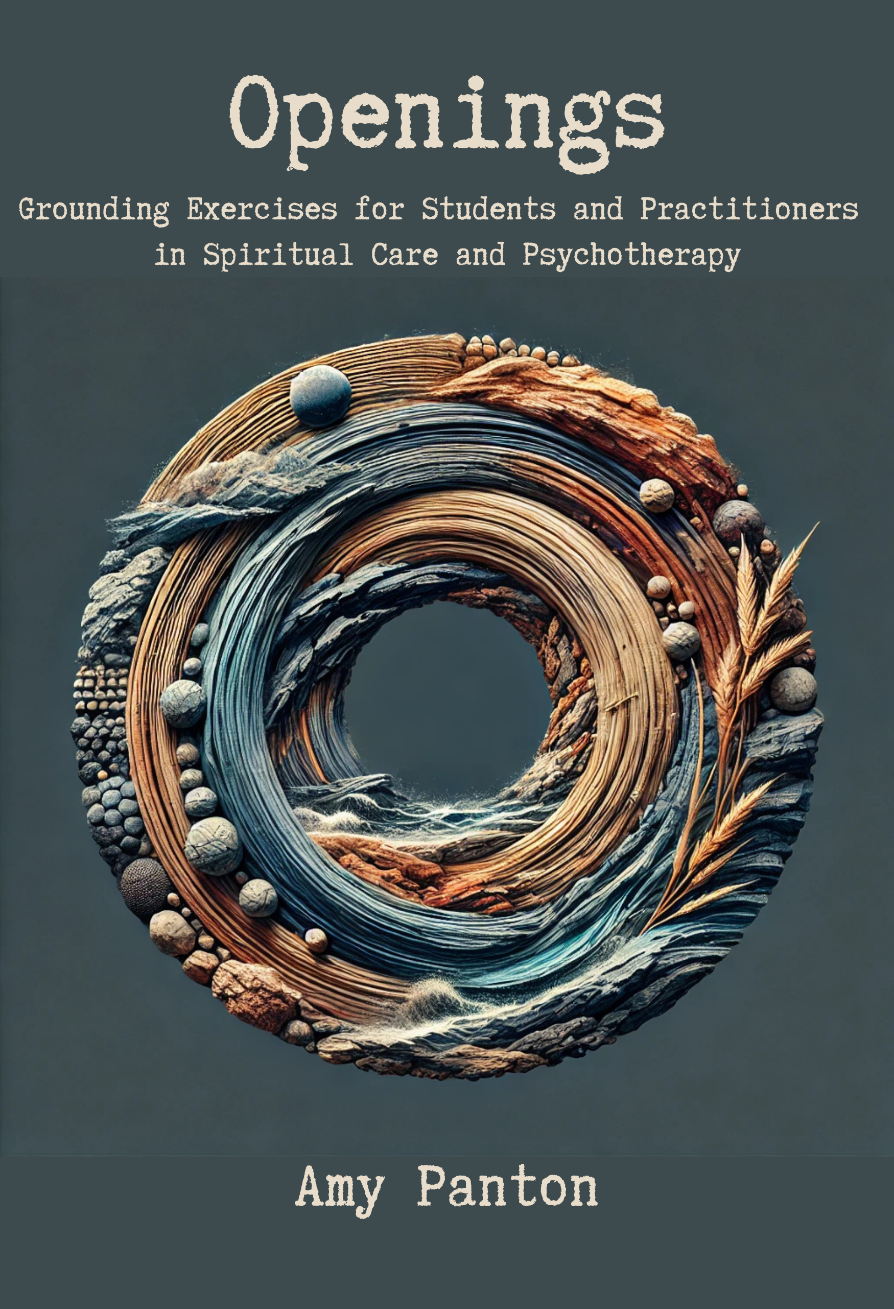 Openings: Grounding Exercises for Spiritual Care & Psychotherapy