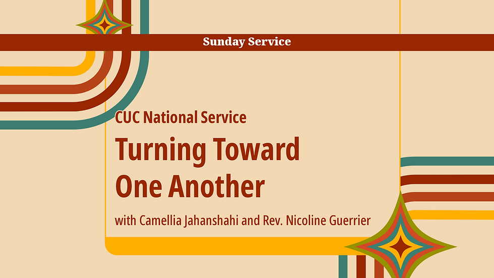 Turning Toward One Another (CUC National Service)