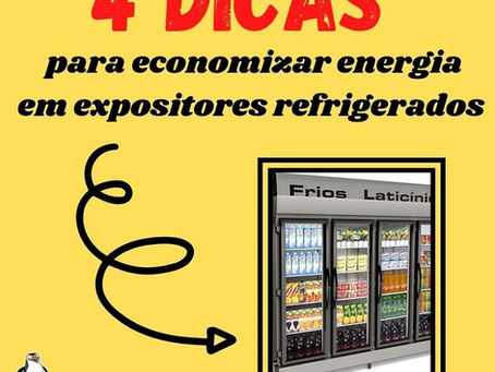 4 dicas para economizar energia em expositores refrigerados