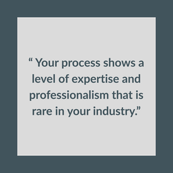 NorthStar Testimonial from a buyer - Your process shows a level of expertise and professionalism that is rare in your industry.