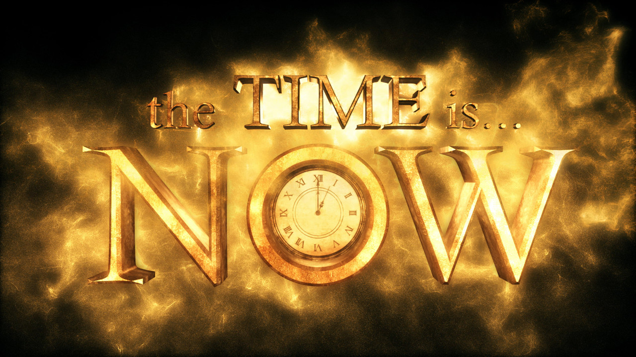 The Time is... Now Movie