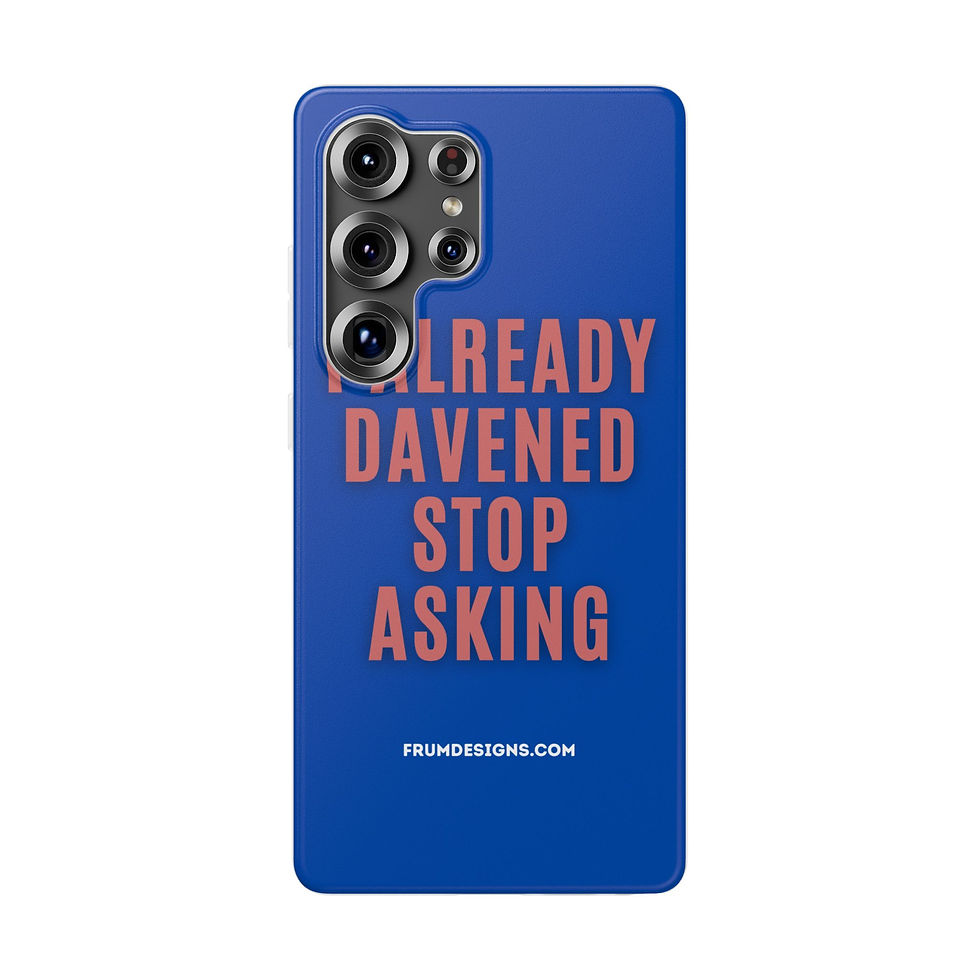 Thumbnail: I already davened stop asking Phone case